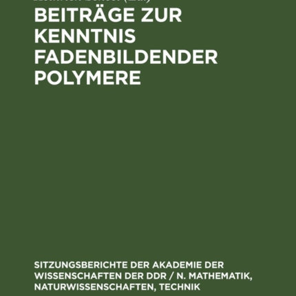 Beiträge Zur Kenntnis Fadenbildender Polymere