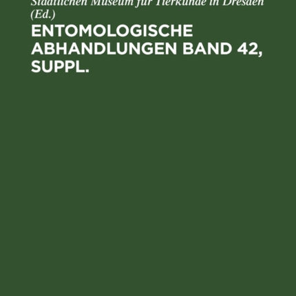 Entomologische Abhandlungen. Band 42, Supplement