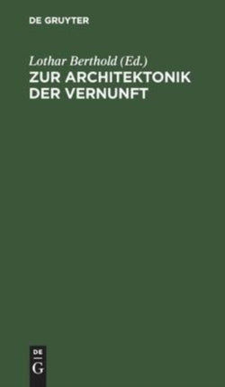 Zur Architektonik Der Vernunft