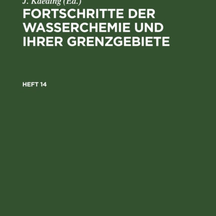 Fortschritte Der Wasserchemie Und Ihrer Grenzgebiete. Heft 14