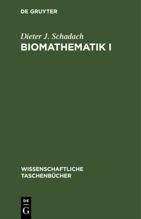 Biomathematik I: Kombinatorik, Wahrscheinlichkeit Und Information