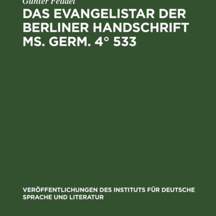 Das Evangelistar Der Berliner Handschrift Ms. Germ. 4° 533