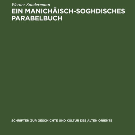 Ein Manichäisch-Soghdisches Parabelbuch