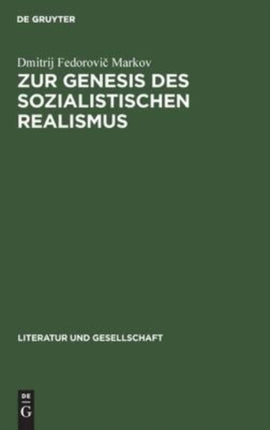 Zur Genesis Des Sozialistischen Realismus: Erfahrungen Und Leistungen Süd- Und Westslawischer Literaturen in Den Zwanziger Und Dreißiger Jahren