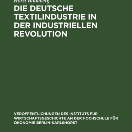 Die Deutsche Textilindustrie in Der Industriellen Revolution