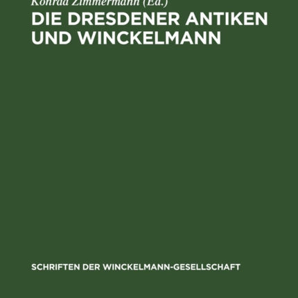 Die Dresdener Antiken Und Winckelmann