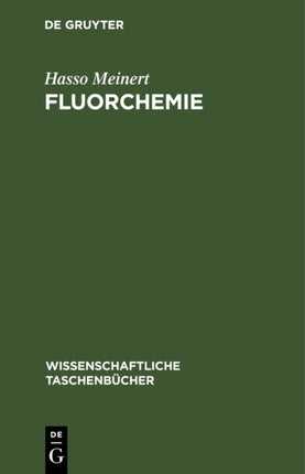 Fluorchemie: Zur Chemie Und Anwendung