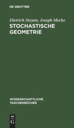 Stochastische Geometrie: Eine Einführung