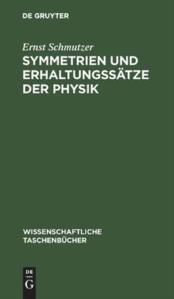 Symmetrien Und Erhaltungssätze Der Physik