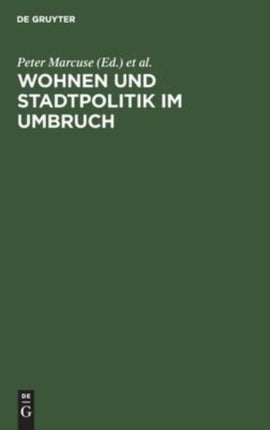 Wohnen Und Stadtpolitik Im Umbruch: Perspektiven Der Stadterneuerung Nach 40 Jahren Ddr
