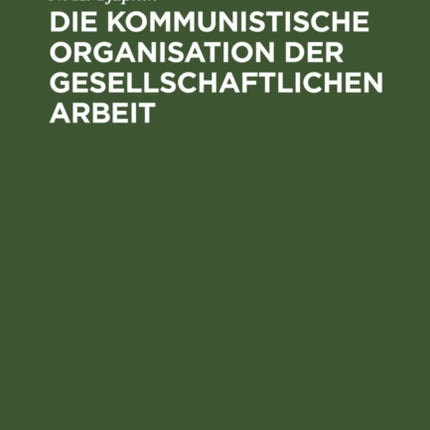 Die Kommunistische Organisation Der Gesellschaftlichen Arbeit