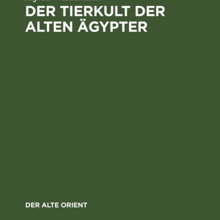 Der Tierkult Der Alten Ägypter