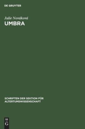 Umbra: Ein Beitrag Zur Dichterischen Semantik