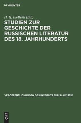 Studien Zur Geschichte Der Russischen Literatur Des 18. Jahrhunderts