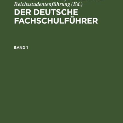 Der Deutsche Fachschulführer. Band 1