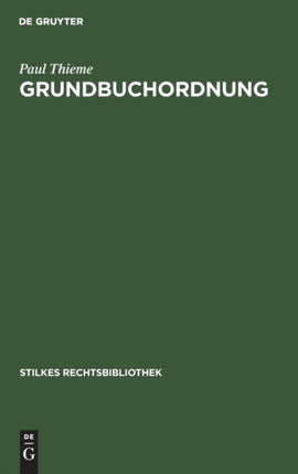 Grundbuchordnung: In Der Fassung Der Bekanntmachung Vom 5. August 1935