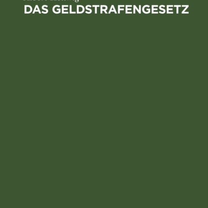 Das Geldstrafengesetz: Die Verordnung Über Vermögensstrafen Und Bußen Vom 6. Februar 1924