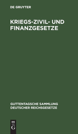 Kriegs-Zivil- Und Finanzgesetze: Folge 2: Das Jahr 1915