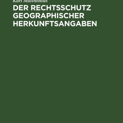 Der Rechtsschutz Geographischer Herkunftsangaben