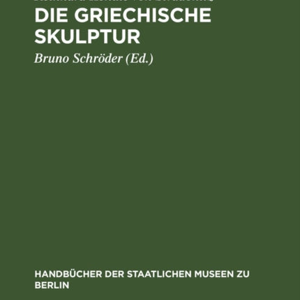 Die Griechische Skulptur
