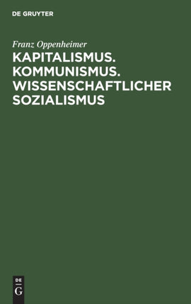 Kapitalismus. Kommunismus. Wissenschaftlicher Sozialismus