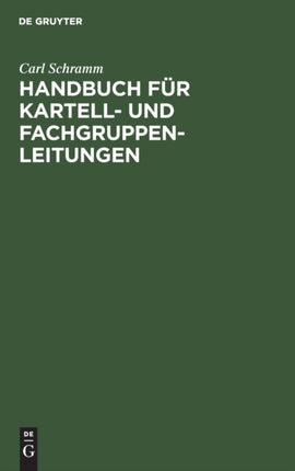 Handbuch Für Kartell- Und Fachgruppen-Leitungen