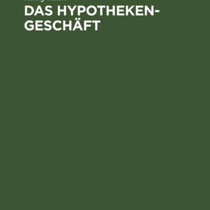 Das Hypothekengeschäft