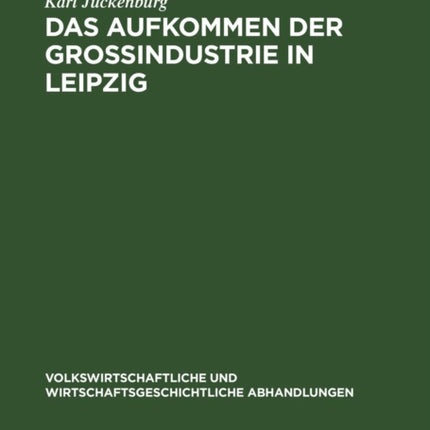 Das Aufkommen Der Großindustrie in Leipzig
