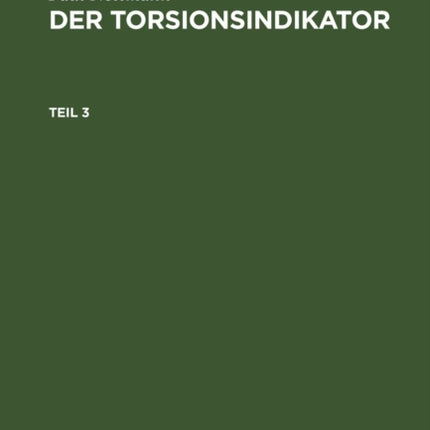 Paul Nettmann: Der Torsionsindikator. Teil 3