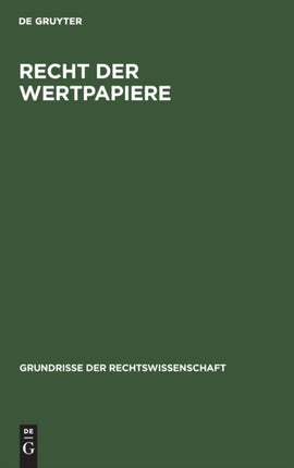 Recht Der Wertpapiere: (Einschließlich Wechsel- Und Scheckrecht)