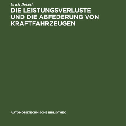 Die Leistungsverluste Und Die Abfederung Von Kraftfahrzeugen