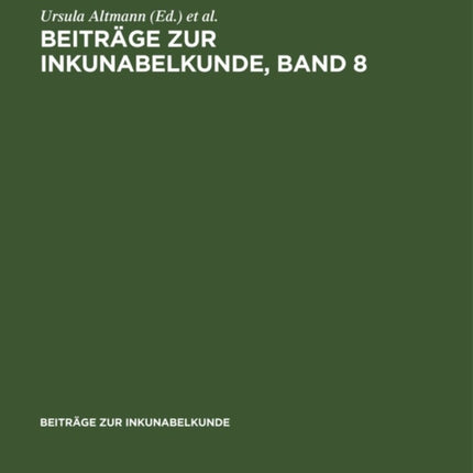 Beiträge Zur Inkunabelkunde, Band 8
