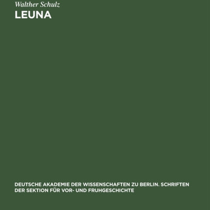 Leuna: Ein Germanischer Bestattungsplatz Der Spätromischen Kaiserzeit