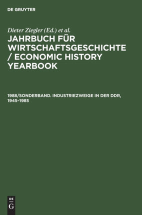 1988/Sonderband. Industriezweige in Der Ddr, 1945-1985