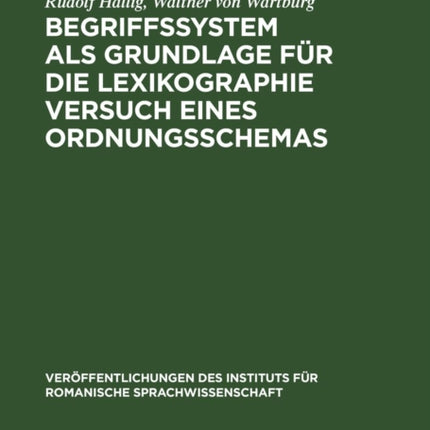 Begriffssystem ALS Grundlage Für Die Lexikographie Versuch Eines Ordnungsschemas: Système Raisonné Des Concepts Pour Servir de Base À La Lexicographie