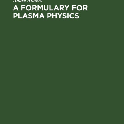 A Formulary for Plasma Physics