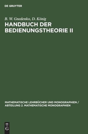 Handbuch Der Bedienungstheorie II: Formeln Und Andere Ergebnisse