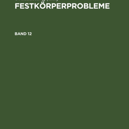 Festkörperprobleme. Band 12