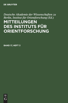 Mitteilungen Des Instituts Für Orientforschung. Band 17, Heft 3
