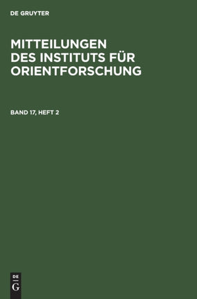 Mitteilungen Des Instituts Für Orientforschung. Band 17, Heft 2