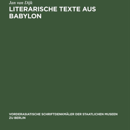 Literarische Texte Aus Babylon: Unter Einschluß Von Kopien Adam Falkensteins Zur Veröffentlichung Vorbereitet Von Werner R. Mayer