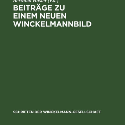 Beiträge Zu Einem Neuen Winckelmannbild