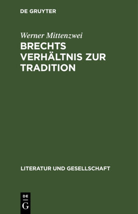Brechts Verhältnis Zur Tradition