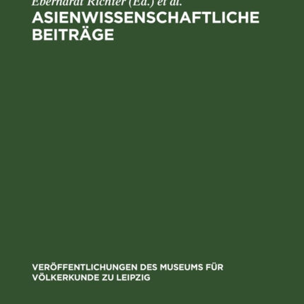 Asienwissenschaftliche Beiträge: Johannes Schubert in Memoriam