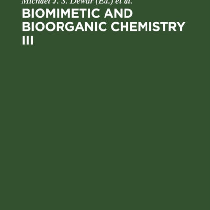 Biomimetic and Bioorganic Chemistry III