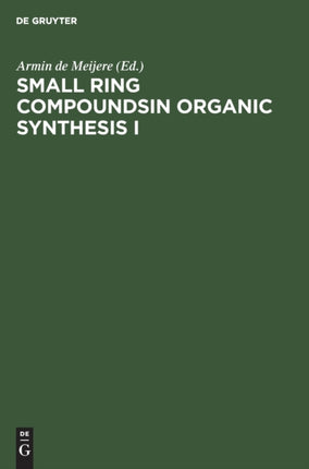 Small Ring Compoundsin Organic Synthesis I