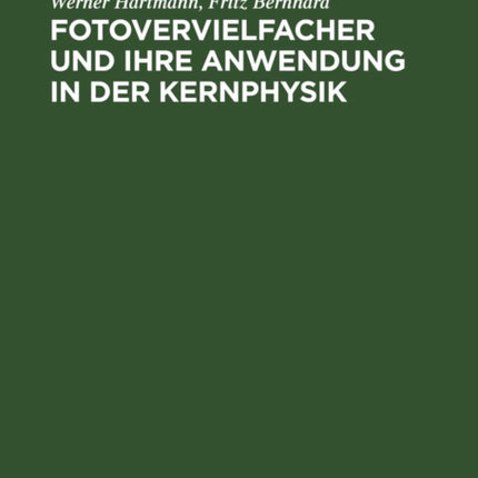 Fotovervielfacher Und Ihre Anwendung in Der Kernphysik