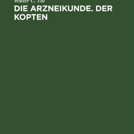 Die Arzneikunde. Der Kopten