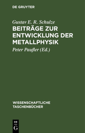 Beiträge Zur Entwicklung Der Metallphysik