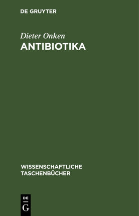 Antibiotika: Chemie Und Anwendung